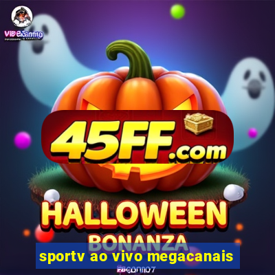 sportv ao vivo megacanais